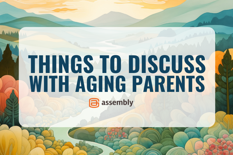 Things to discuss with aging parents