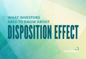 What Investors Need to Know About the Disposition Effect