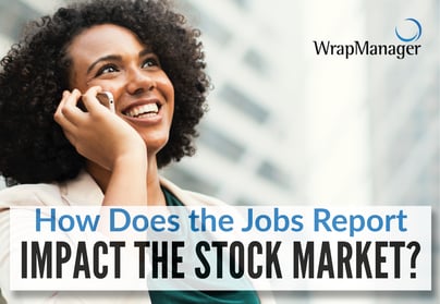 How the Stock Market is Impacted By the Jobs Report