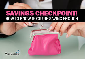 Savings Checkpoint! How to Know if You’re Saving Enough