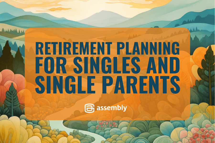 Retirement Planning for Singles and Single Parents